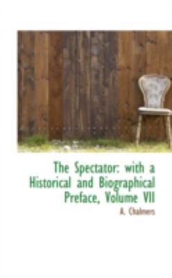 The Spectator: With a Historical and Biographic... 0559525109 Book Cover