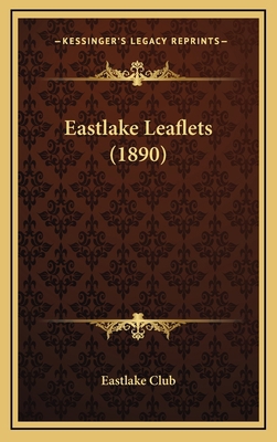 Eastlake Leaflets (1890) 1168981387 Book Cover