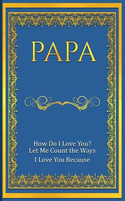 Papa: How Do I Love You? Let Me Count The Ways:... 1792695136 Book Cover