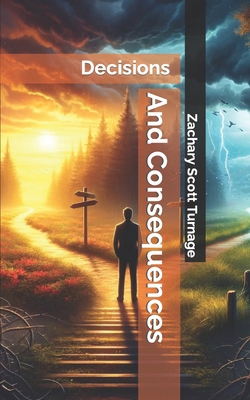 Decisions and Consequences B0CTYSQLCH Book Cover