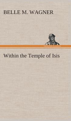 Within the Temple of Isis 3849515133 Book Cover