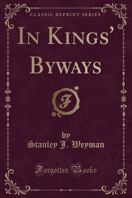In Kings' Byways (Classic Reprint) 1330163877 Book Cover