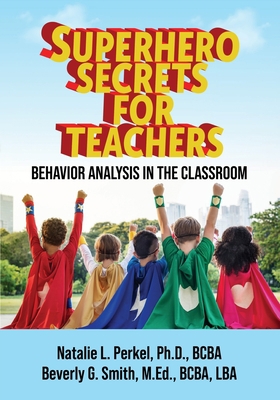 Superhero Secrets for Teachers: Behavior Analys... B0B71CCPMM Book Cover