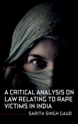 A Critical Analysis On Law Relating To Rape Vic...            Book Cover