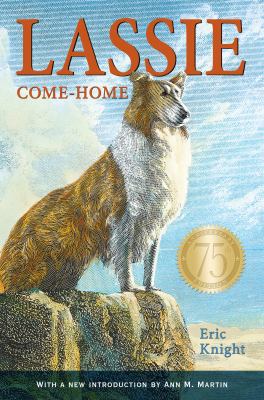 Lassie Come-Home 75th Anniversary Edition 1627793216 Book Cover