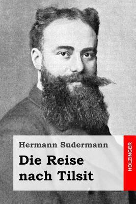 Die Reise nach Tilsit [German] 152340843X Book Cover
