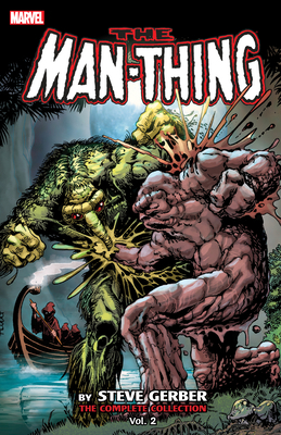 Man-Thing by Steve Gerber: The Complete Collect... 1302902415 Book Cover