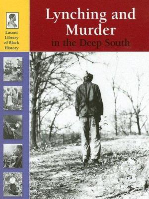 Murder and Lynching in the Deep South 1590188454 Book Cover