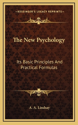 The New Psychology: Its Basic Principles And Pr... 1169082491 Book Cover