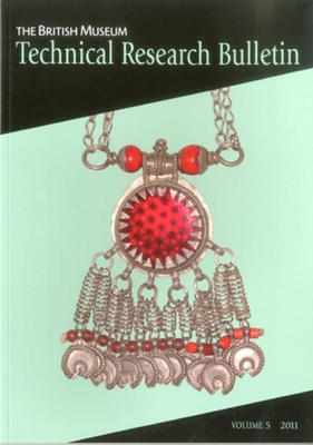 The British Museum Technical Research Bulletin,... 1904982670 Book Cover