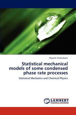 Statistical Mechanical Models of Some Condensed... 3659301191 Book Cover