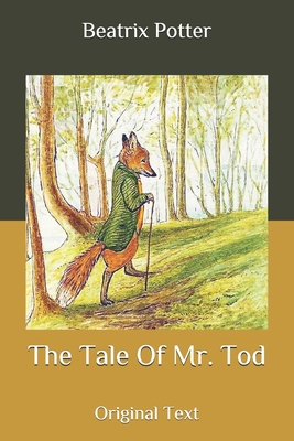 The Tale Of Mr. Tod: Original Text B08KSF2L3F Book Cover