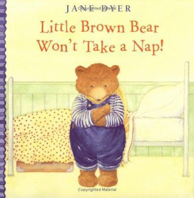 Little Brown Bear Won't Take a Nap! 0316197645 Book Cover