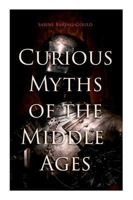 Curious Myths of the Middle Ages: Folk Tales & ... 8027343623 Book Cover