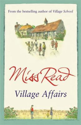 Village Affairs. Miss Read 0752893556 Book Cover