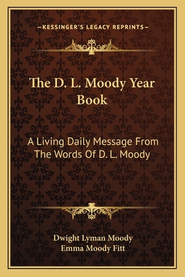 The D. L. Moody Year Book: A Living Daily Messa... 1163091073 Book Cover