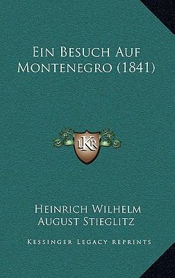Ein Besuch Auf Montenegro (1841) [German] 1167819195 Book Cover