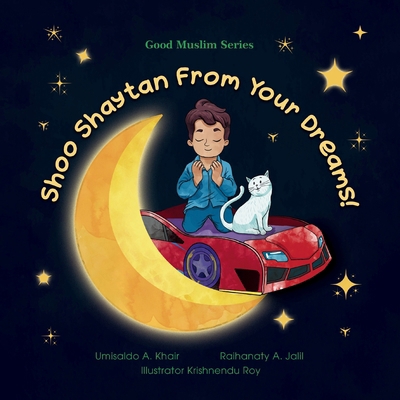Shoo Shaytan From Your Dreams! 0645431036 Book Cover