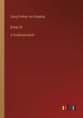 Ernst III.: in Großdruckschrift [German] 3368292781 Book Cover