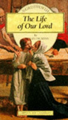 The Life of Our Lord (Wordsworth Children's Cla... 1853261513 Book Cover