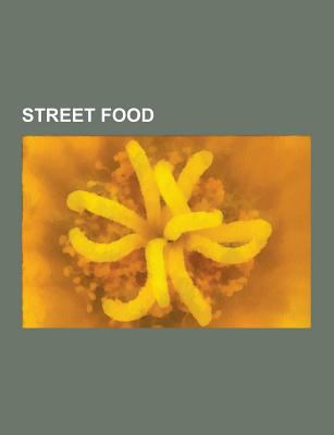 Street Food: French Fries, Enchilada, Poutine, ... 123256205X Book Cover