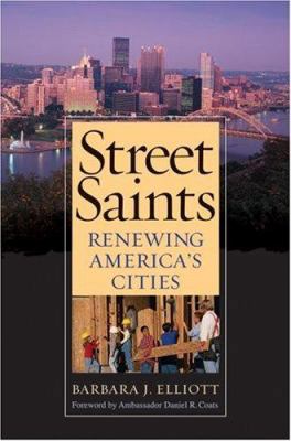 Street Saints: Renewing American Cities 1599471078 Book Cover