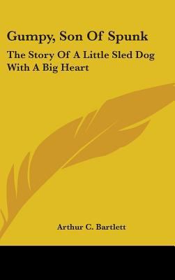 Gumpy, Son Of Spunk: The Story Of A Little Sled... 143668613X Book Cover