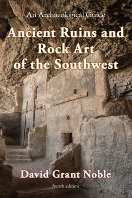 Ancient Ruins and Rock Art of the Southwest: An... 1589799372 Book Cover