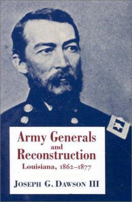 Army Generals and Reconstruction: Louisiana, 18... 0807119601 Book Cover