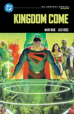 Kingdom Come: DC Compact Comics Edition 1799501299 Book Cover