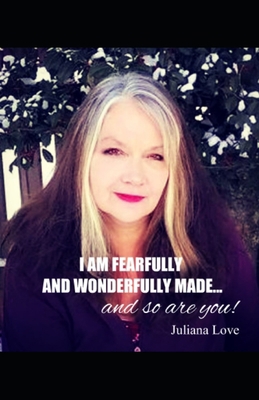I Am Fearfully and Wonderfully Made...and So Ar... 1795134038 Book Cover