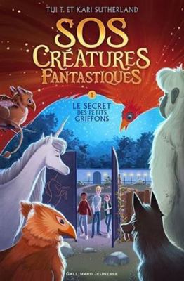 SOS Créatures fantastiques: Le Secret des petit... [French] 2075130221 Book Cover