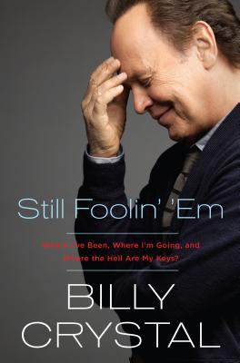 Still Foolin' 'em: Where I've Been, Where I'm G... [Large Print] 1410462919 Book Cover