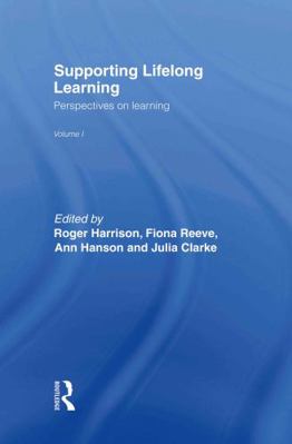 Supporting Lifelong Learning: Volume I: Perspec... 0415259266 Book Cover