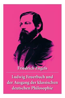 Ludwig Feuerbach und der Ausgang der klassische... 8026887247 Book Cover