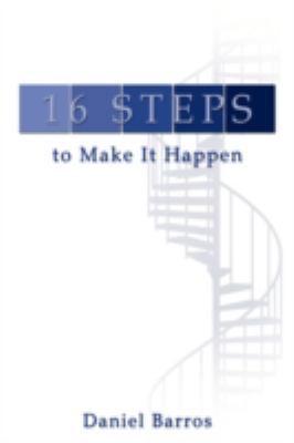 16 Steps to Make It Happen 1438925557 Book Cover
