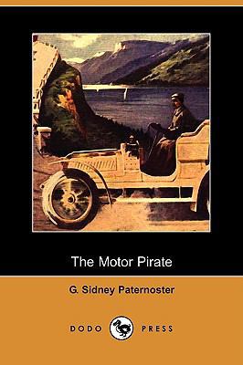 The Motor Pirate (Dodo Press) 1409940217 Book Cover