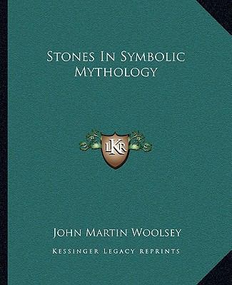 Stones In Symbolic Mythology 1162887613 Book Cover