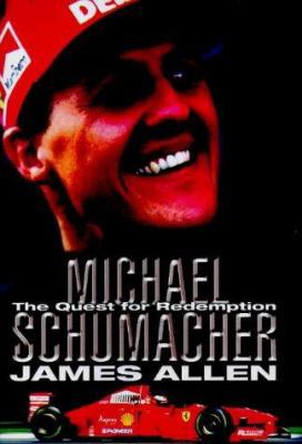 Michael Schumacher: The Quest for Redemption 1852252723 Book Cover