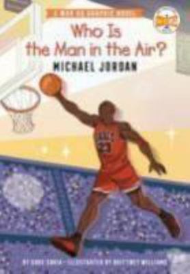 Hardcover Who Is the Man in the Air? : Michael Jordan Book