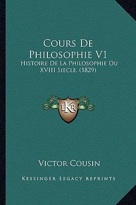 Cours De Philosophie V1: Histoire De La Philoso... [French] 1166776107 Book Cover