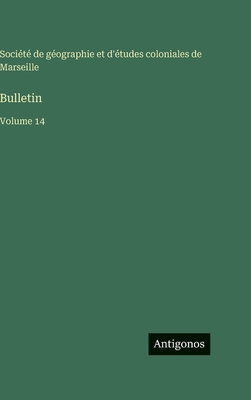 Bulletin: Volume 14 [French] 3563777276 Book Cover