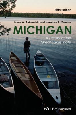 Michigan: A History of the Great Lakes State 1118649729 Book Cover