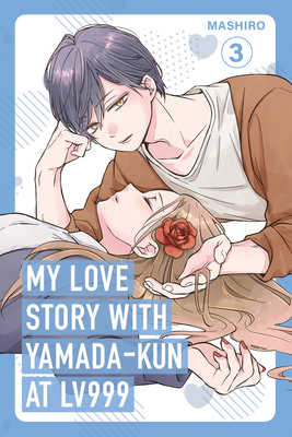 My Love Story with Yamada-Kun at Lv999 Volume 3 1984862715 Book Cover