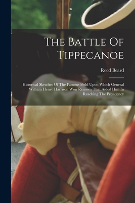 The Battle Of Tippecanoe: Historical Sketches O... 1016298862 Book Cover