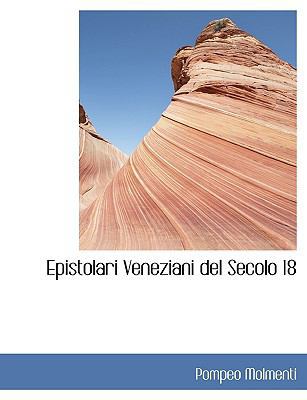 Epistolari Veneziani del Secolo 18 [Italian] 1140567802 Book Cover