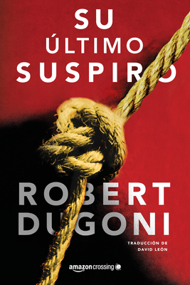 Su Último Suspiro [Spanish] 1542045444 Book Cover