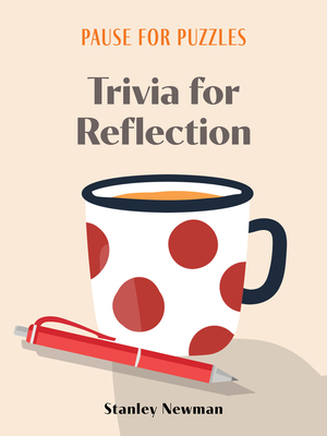 Pause for Puzzles: Trivia for Reflection 1454960299 Book Cover