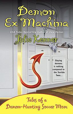 Demon Ex Machina: Tales of a Demon-Hunting Socc... 0425229645 Book Cover