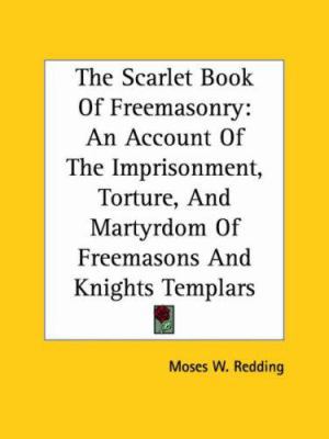 The Scarlet Book Of Freemasonry: An Account Of ... 1425300030 Book Cover